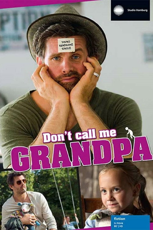 Movie poster for Don't Call Me Grandpa (2015)