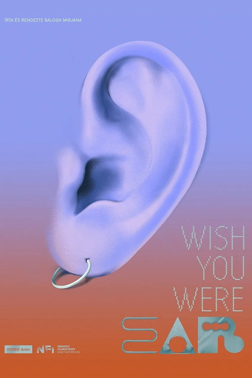 Movie poster for Wish You Were Ear (2025)