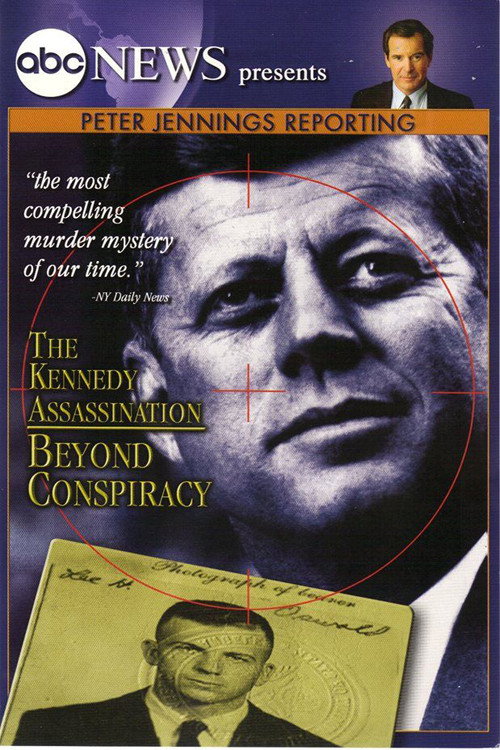 Movie poster for Peter Jennings Reporting: The Kennedy Assassination - Beyond Conspiracy (2003)