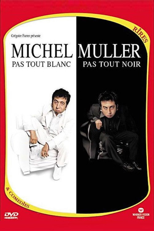 Movie poster for Michel Muller : Pas tout blanc, pas tout noir (2003)