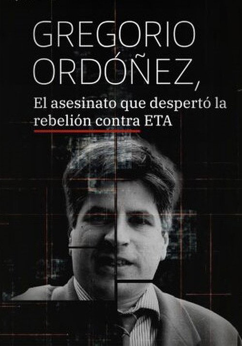 Movie poster for Gregorio Ordóñez, el asesinato que despertó la rebelión contra ETA (2025)