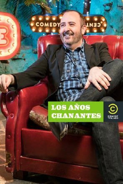 Movie poster for Los años chanantes (2017)