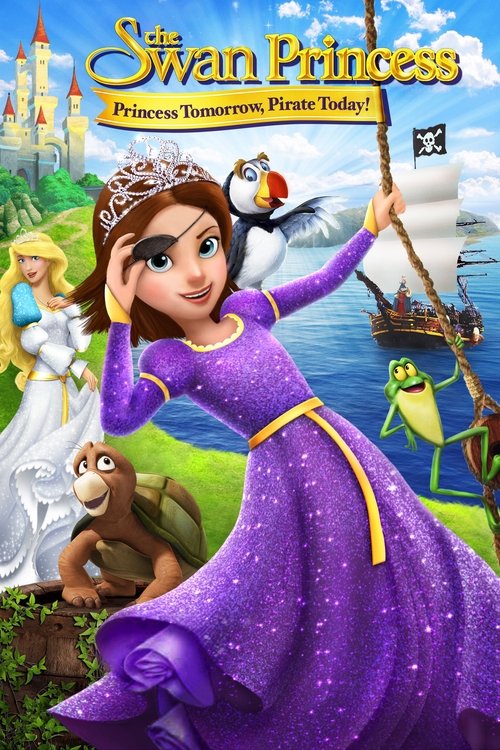 Movie poster for The Swan Princess: Princess Tomorrow, Pirate Today! (2016)