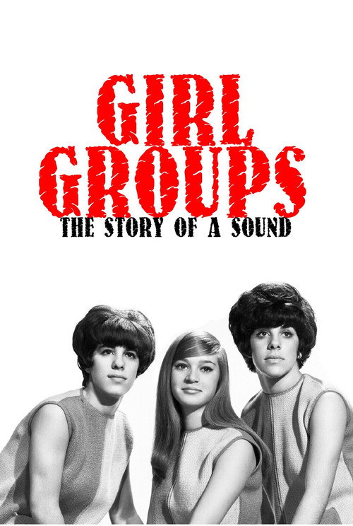 Movie poster for Girl Groups: The Story of a Sound (1982)