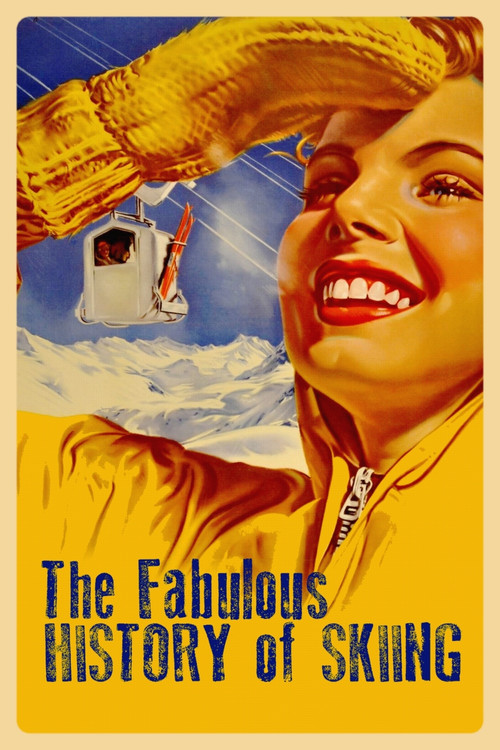 Movie poster for The Fabulous History of Skiing (2021)