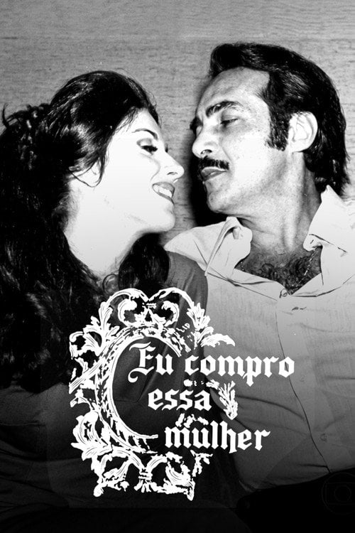 Series poster for Eu Compro Essa Mulher (1966)