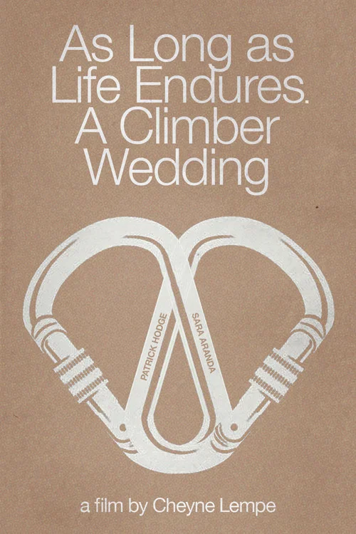 Movie poster for As Long as Life Endures: A Climber Wedding (2016)