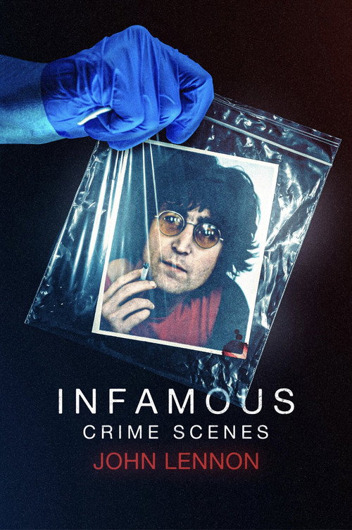 Movie poster for Infamous Crime Scenes: John Lennon (2022)