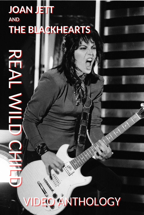 Movie poster for Joan Jett and The Blackhearts: Real Wild Child - Video Anthology (2003)