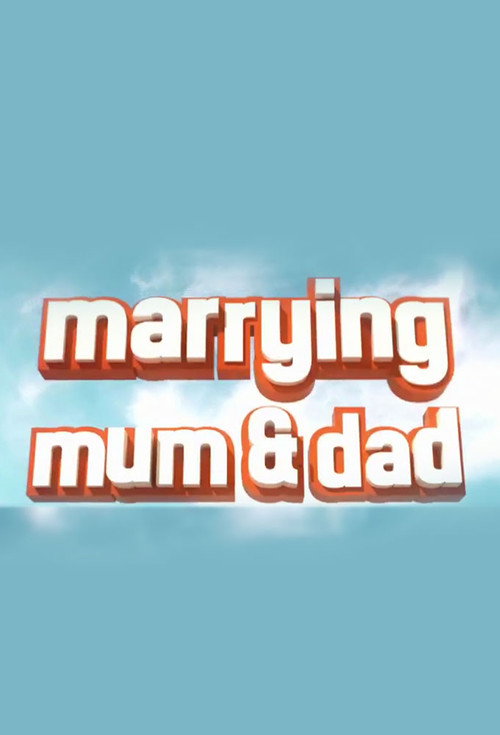 Series poster for Marrying Mum and Dad (2012)