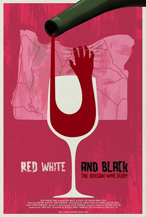 Movie poster for Red White & Black: The Oregon Winemakers Story (2017)
