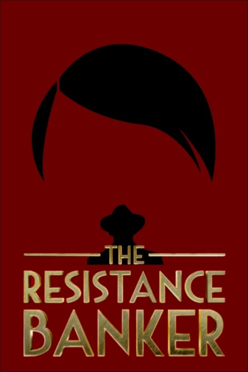 Movie poster for The Resistance Banker (2018)