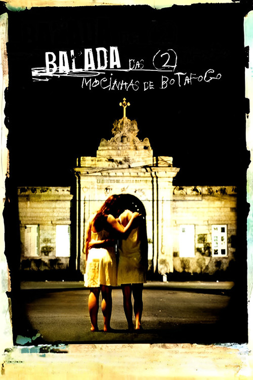 Movie poster for Balada Das Duas Mocinhas De Botafogo (2006)