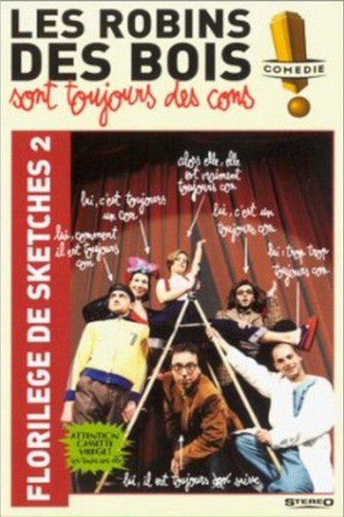 Movie poster for Les Robins Des Bois sont toujours des cons (Florilège Vol. 2) (2006)