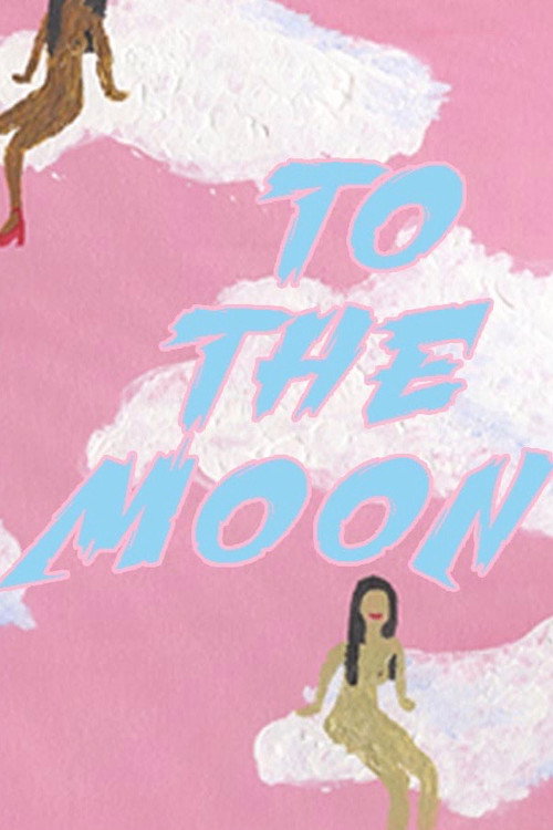 Movie poster for To The Moon (2018)