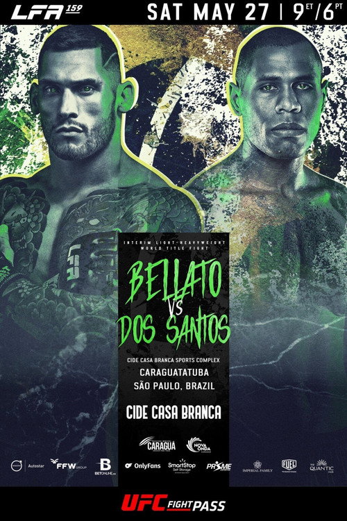 Movie poster for LFA 159: Bellato vs. dos Santos (2023)