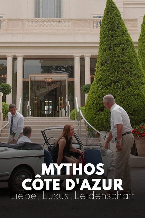 Movie poster for Mythos Côte d'Azur - Liebe, Luxus, Leidenschaft (2021)
