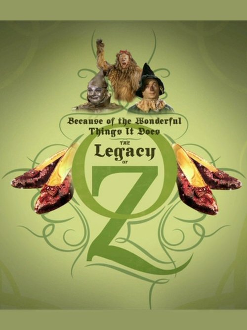 Movie poster for Because of the Wonderful Things It Does: The Legacy of Oz (2005)