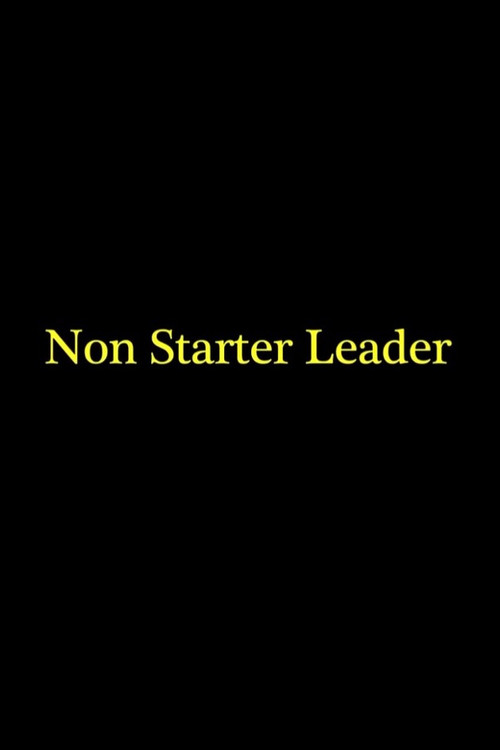 Movie poster for Non Starter Leader (2013)
