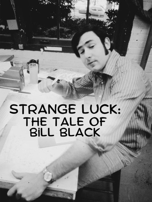 Movie poster for Strange Luck: The Tale of Bill Black (2022)