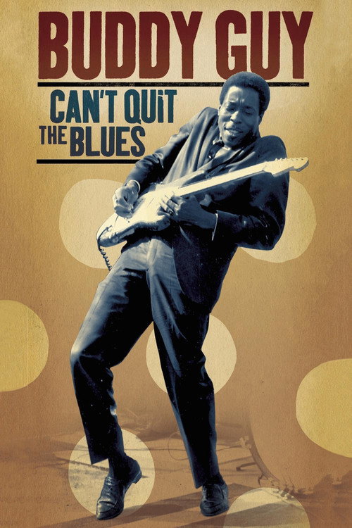 Movie poster for Buddy Guy Can't Quit The Blues (2006)