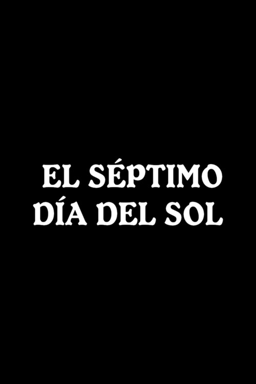 Movie poster for El séptimo día del sol (1980)