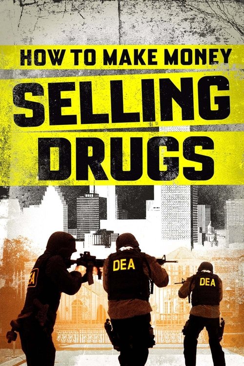 Movie poster for How to Make Money Selling Drugs (2012)