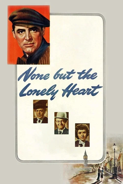 Movie poster for None But the Lonely Heart (1944)