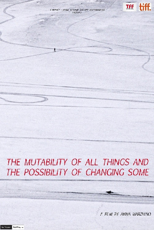 Movie poster for The Mutability of All Things and the Possibility of Changing Some (2011)
