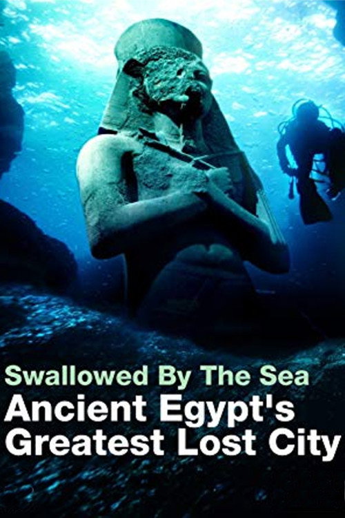 Movie poster for Swallowed By The Sea: Ancient Egypt's Greatest Lost City (2014)