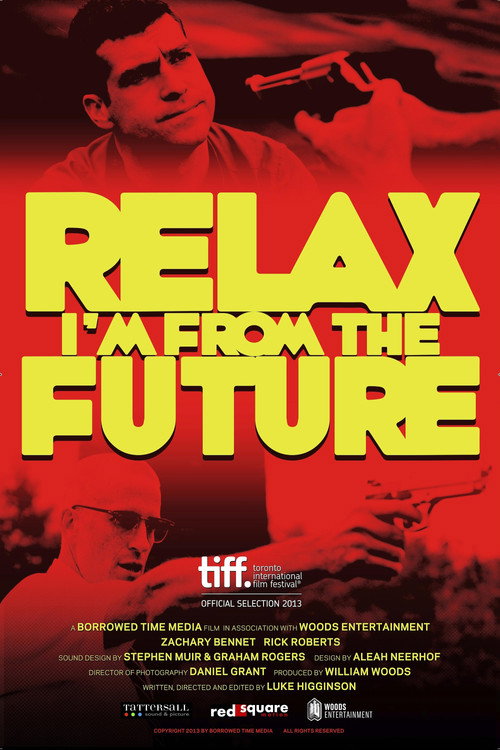 Movie poster for Relax, I'm From The Future (2013)