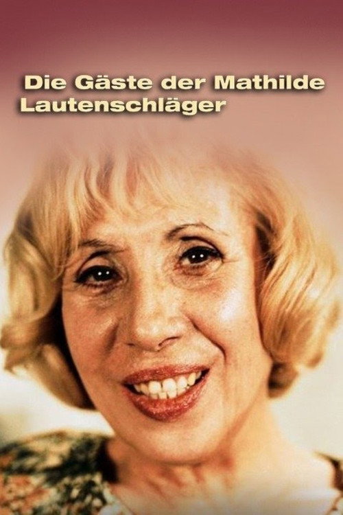 Movie poster for Die Gäste der Mathilde Lautenschläger (1981)