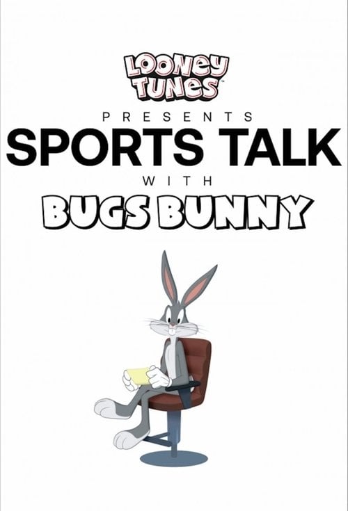 Series poster for Looney Tunes Presents: Sports Talk With Bugs Bunny (2024)