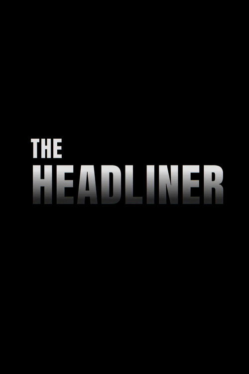 Movie poster for The Headliner