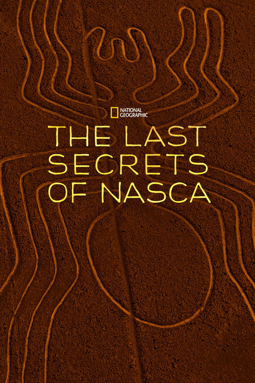 Movie poster for The Last Secrets of the Nasca (2018)