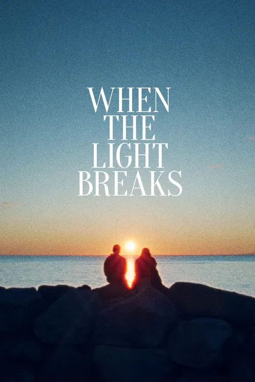 Movie poster for When the Light Breaks (2024)