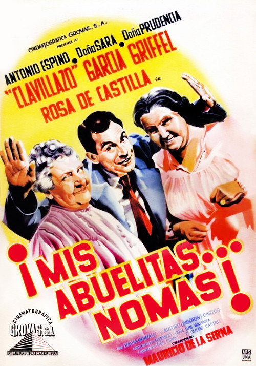 Movie poster for Mis abuelitas... no más! (1961)