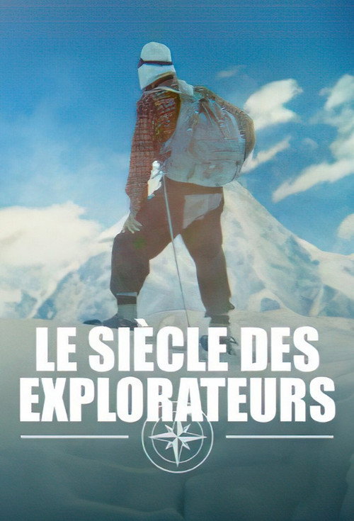 Series poster for Le siècle des explorateurs (2024)
