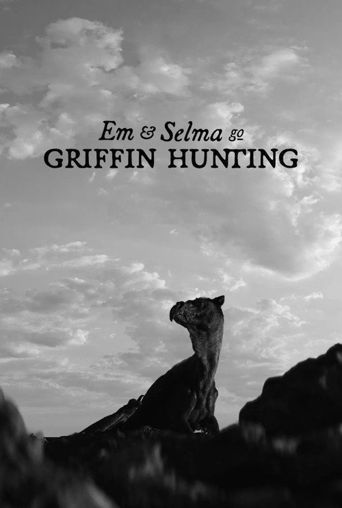 Movie poster for Em & Selma Go Griffin Hunting (2025)