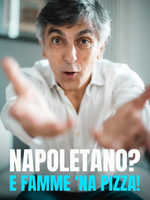 Movie poster for Napoletano? E famme 'na pizza (2023)