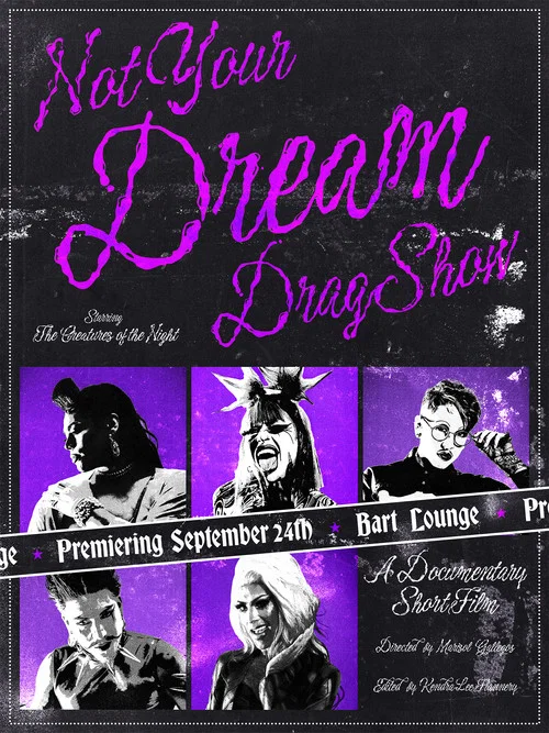 Movie poster for Not Your Dream Drag Show (2025)