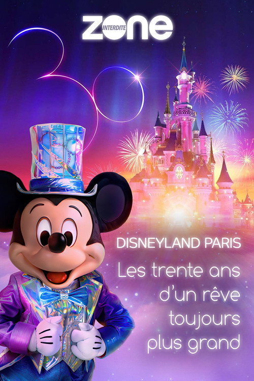 Movie poster for Disneyland Paris : Les trente ans d'un rêve toujours plus grand (2022)