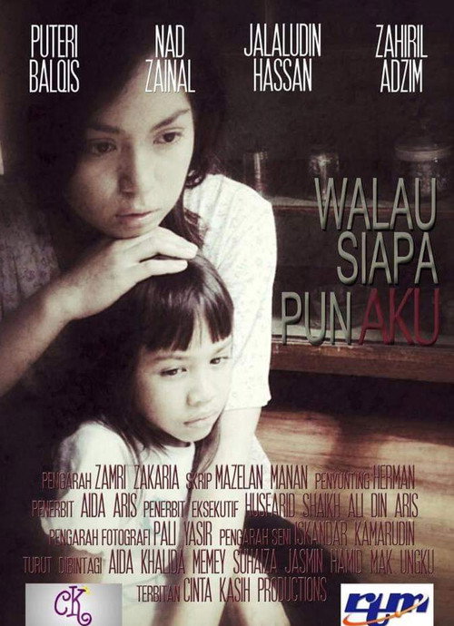 Movie poster for Walau Siapapun Aku (2013)