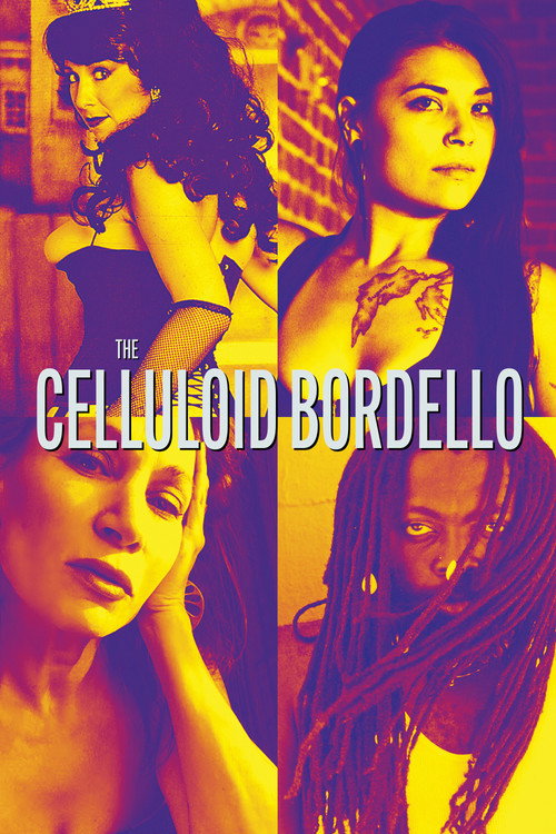Movie poster for The Celluloid Bordello (2019)