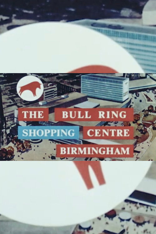 Movie poster for The Bull Ring Shopping Centre Birmingham (1965)
