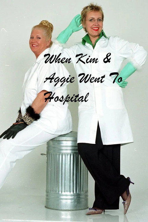 Movie poster for When Kim & Aggie Went To Hospital (2006)