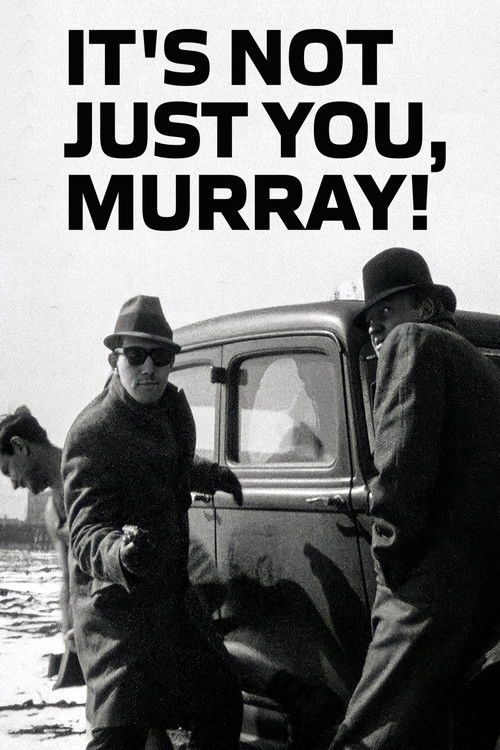 Movie poster for It's Not Just You, Murray! (1964)