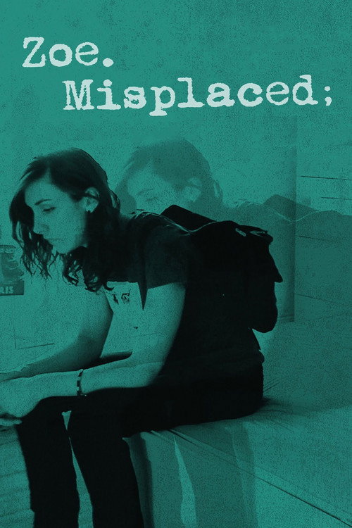 Movie poster for Zoe.Misplaced (2014)