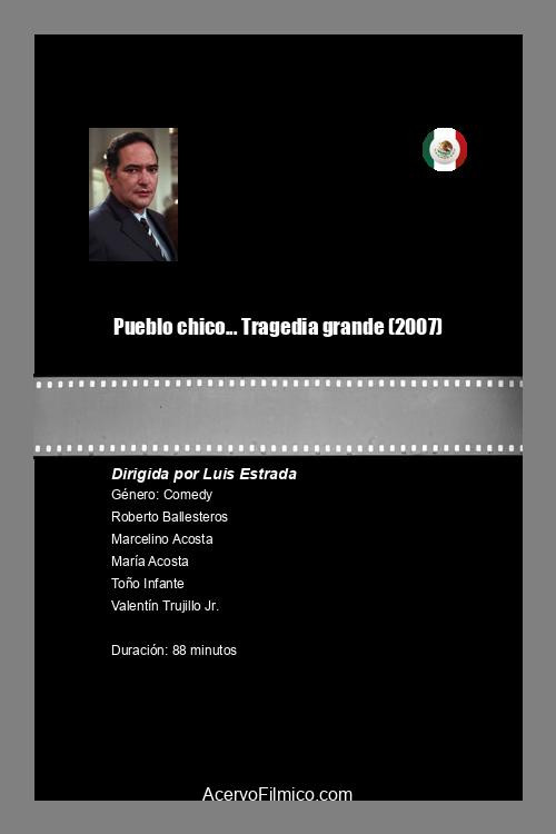 Movie poster for Pueblo chico... Tragedia grande (2007)