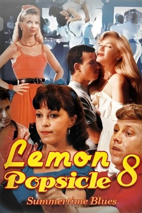 Movie poster for Summertime Blues: Lemon Popsicle VIII (1988)